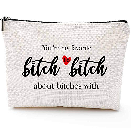 Product Cover You Are My Favorite Bitc to Bitc About Bitc With Heart - Best Friend Birthday Gifts for Women - Friendship Gift - Funny Christmas Gifts Idea for BFF, Besties, Best Bitc, Coworker - Makeup Bag
